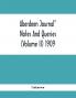 Aberdeen Journal Notes And Queries (Volume II) 1909