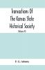 Transactions Of The Kansas State Historical Society; Embracing The Fifth And Sixth Biennial Reports 1886-1888; Together With Copies Of Official Papers During A Portion Of The Administration Of Governor Wilson Shannon 1856 And The Executive Minutes Of Go