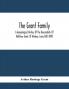 The Grant Family : A Genealogical History Of The Descendants Of Matthew Grant Of Windsor Conn.1601-1898