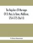 The Registers Of Marriages Of St. Mary Le Bone Middlesex 1754-1775 (Part Ii)
