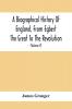 A Biographical History Of England From Egbert The Great To The Revolution