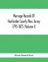 Marriage Records Of Hunterdon County New Jersey 1795-1875 (Volume I)
