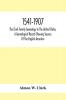 1541-1907. The Clark Family Genealogy In The United States A Genealogical Record Showing Sources Of The English Ancestors; Also Illustrations And Biographical Sketches Of Members Of The Family Deeds Inventories Distributions Of Estates Military Commi