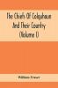 The Chiefs Of Colquhoun And Their Country (Volume I)