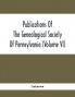 Publications Of The Genealogical Society Of Pennsylvania (Volume Vi)