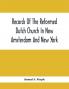 Records Of The Reformed Dutch Church In New Amsterdam And New York : Marriages From 11 December 1639 To 26 August 1801