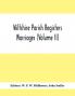 Wiltshire Parish Registers; Marriages (Volume Ii)