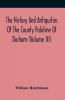 The History And Antiquities Of The County Palatine Of Durham (Volume Iii)