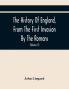 The History Of England From The First Invasion By The Romans; To The Accession Of Henry VIII (Volume Ii)