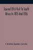 Journal Of A Visit To South Africa In 1815 And 1816 With Some Account Of The Missionary Settlements Of The United Brethren Near The Cape Of Good Hope