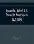 Broadsides Ballads &C. Printed In Massachusetts 1639-1800