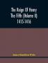 The Reign Of Henry The Fifth (Volume Ii) 1415-1416