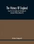 The History Of England From The First Invasion By The Romans To Accession Of Mary (Volume Iv)