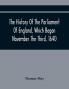 The History Of The Parliament Of England Which Began November The Third 1640 : With A Short And Necessary View Of Some Precedent Years