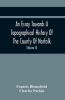 An Essay Towards A Topographical History Of The County Of Norfolk