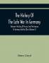 The History Of The Late War In Germany Between The King Of Prussia And The Empress Or Germany And Her Allies (Volume Ii)