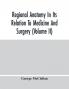 Regional Anatomy In Its Relation To Medicine And Surgery (Volume Ii)