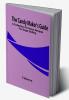 The Candy Maker'S Guide; A Collection Of Choice Recipes For Sugar Boiling