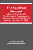 The Spiritual Steward; A Sermon Preached At The Meeting Of The Associate Reformed Synod In The City Of New-York October 21 1802