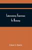 Laboratory Exercises In Botany; Designed For The Use Of Colleges And Other Schools In Which Botany Is Taught By Labokatoky Methods