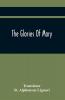 The Glories Of Mary