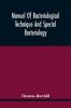 Manual Of Bacteriological Technique And Special Bacteriology