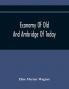 Economy Of Old And Ambridge Of Today : Historical Outlines Embracing The Settlement And Life Of Economy Of Old Together With The Vast Development In Recent Years Of Ambridge And Surroundings On This Historic Spot
