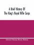 A Brief History Of The King'S Royal Rifle Corps
