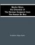 Master Wace His Chronicle Of The Norman Conquest From The Roman De Rou