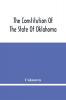 The Constitution Of The State Of Oklahoma