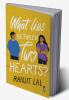 WHAT LIES BETWEEN TWO HEARTS?