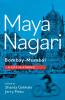 Maya Nagari BombayMumbai: A City in Stories