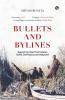 Bullets and Bylines: Reporting War From Kabul, Delhi, Damasc