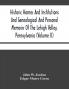 Historic Homes And Institutions And Genealogical And Personal Memoirs Of The Lehigh Valley Pennsylvania (Volume Ii)