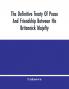The Definitive Treaty Of Peace And Friendship Between His Britannick Majefty The Moft Chriftian King And The States General Of United Provinces