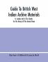 Guide To British West Indian Archive Materials In London And In The Islands For The History Of The United States