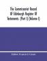 The Commissariot Record Of Edinburgh Register Of Testaments. (Part I) (Volume I)