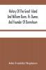 History Of The Great Island And William Dunn Its Owner And Founder Of Dunnstown