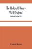 The History Of Henry Vii Of England