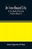 An Iron-Bound City; Or Five Months Of Peril And Privation (Volume II)