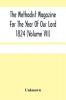 The Methodist Magazine For The Year Of Our Lord 1824 (Volume Vii)