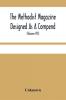 The Methodist Magazine Designed As A Compend Of Useful Knowledge And Of Religious And Missionary Intelligence For The Year Of Our Lord 1825 (Volume Viii)