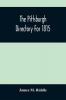 The Pittsburgh Directory For 1815; Containing The Names Professions And Residence Of The Heads Of Families And Persons In Business In The Borough Of Pittsburgh With An Appendix Containing A Variety Of Useful Information