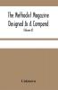 The Methodist Magazine Designed As A Compend Of Useful Knowledge And Of Religious And Missionary Intelligence For The Year Of Our Lord 1827 (Volume X)
