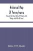 Historical Map Of Pennsylvania. Showing The Indian Names Of Streams And Villages And Paths Of Travel; The Sites Of Old Forts And Battle-Fields; The Successive Purchases From The Indians; And The Names And Dates Of Counties And County Towns; With Tables
