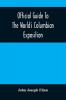 Official Guide To The World'S Columbian Exposition