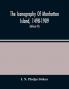 The Iconography Of Manhattan Island 1498-1909 : Compiled From Original Sources And Illustrated By Photo-Intaglio Reproductions Of Important Maps Plans Views And Documents In Public And Private Collections (Volume Vi)
