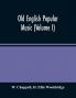 Old English Popular Music (Volume I)
