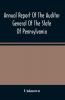 Annual Report Of The Auditor General Of The State Of Pennsylvania And Of The Tabulations And Deductions From The Reports Of The Railroad Canal & Telegraph Companies For The Year 1869