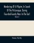 Wanderings Of A Pilgrim In Search Of The Picturesque During Four-And-Twenty Years In The East; With Revelations Of Life In The Zenana (Volume I)